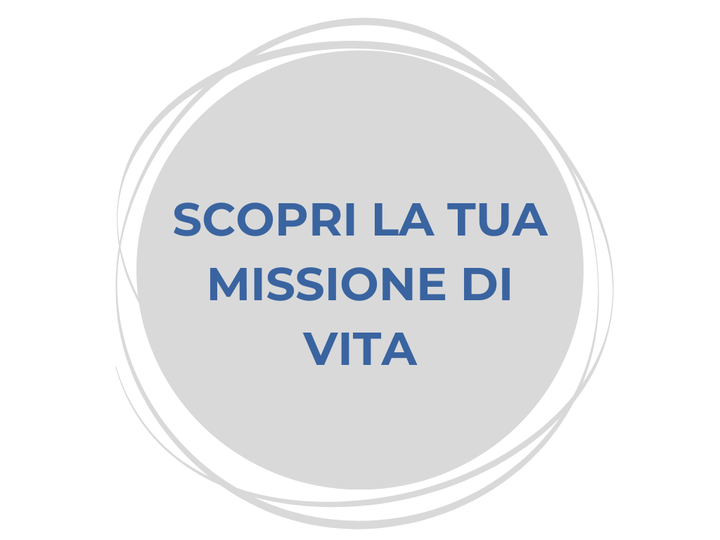 scopri la tua missione di vita